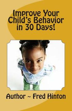 portada Improve Your Child's Behavior in 30 Day (en Inglés)
