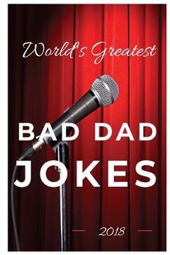 portada World's Greatest Bad Dad Jokes 2018 (en Inglés)