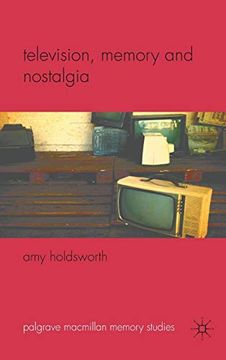 portada Television, Memory and Nostalgia (Palgrave Macmillan Memory Studies) (en Inglés)