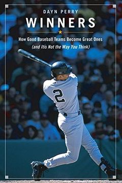 portada Winners: How Good Baseball Teams Become Great Ones (And It's not the way you Think) 