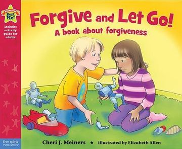 portada Forgive and Let Go!: A Book About Forgiveness (Being the Best Me!) (en Inglés)