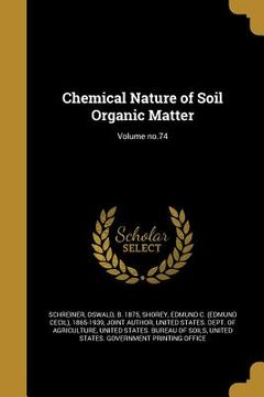portada Chemical Nature of Soil Organic Matter; Volume no.74 (en Inglés)