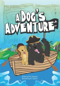 portada A Dog's Adventure: The story of how one dog transforms his day, with his imagination (en Inglés)