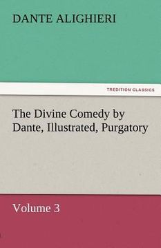 portada the divine comedy by dante, illustrated, purgatory, volume 3