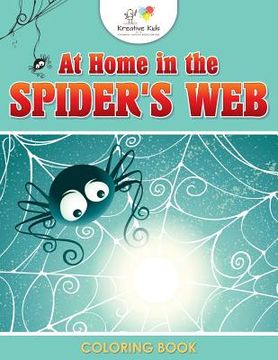 portada At Home in the Spider's Web Coloring Book (in English)