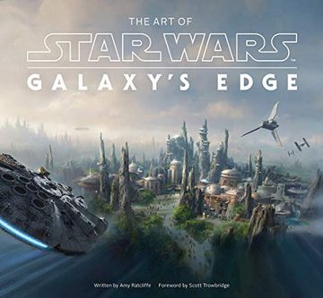 portada The art of Star Wars: Galaxy s Edge (en Inglés)