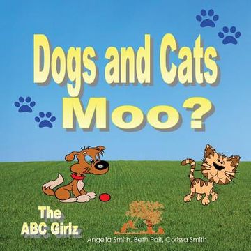 portada Dogs and Cats Moo? (en Inglés)
