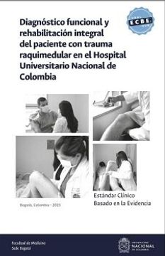 portada Estandar Clinico Basado en la Evidencia: Diagnostico Funcional y Rehabilitacion Integral del Paciente con Trauma Raquimedular en el Hospital Universitario Nacional de Colombia