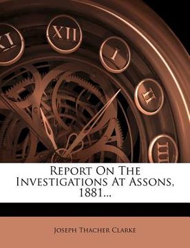 portada report on the investigations at assons, 1881... (en Inglés)