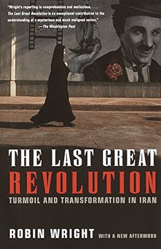 portada The Last Great Revolution: Turmoil and Transformation in Iran (en Inglés)