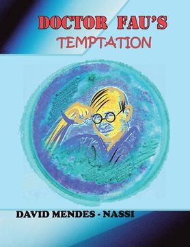 portada Doctor Fau's Temptation: Diary of the Coronavirus Family Covid-19, Mutations, Variants and Vaccines (in English)