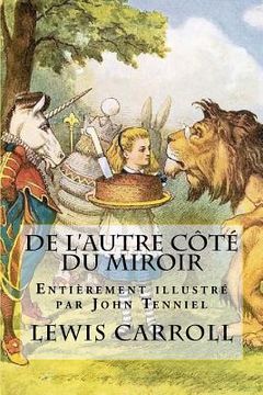 portada De l'autre côté du miroir - Illustré par John Tenniel: La suite des aventures d'Alice