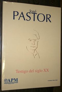 portada Jose Pastor. Testigo del Siglo xx