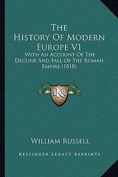 portada the history of modern europe v1: with an account of the decline and fall of the roman empire (1818) (in English)