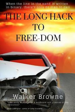 portada The Long Hack to Free-Dom: The Dominic Power Trilogy (en Inglés)
