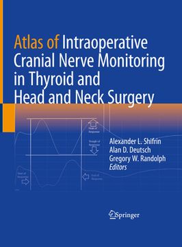 portada Atlas of Intraoperative Cranial Nerve Monitoring in Thyroid and Head and Neck Surgery (en Inglés)