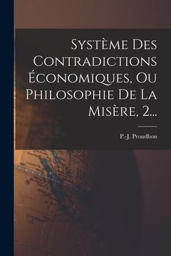 portada Système Des Contradictions Économiques, Ou Philosophie De La Misère, 2... (in French)