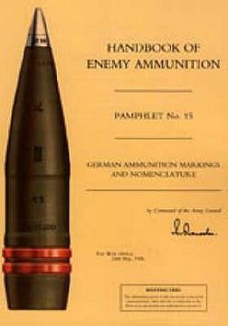 portada Handbook of Enemy Ammunition: War Office Pamphlet No 15; German Ammunition Markings and Nomenclature