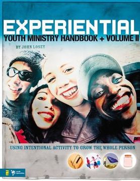portada experiential youth ministry handbook, volume 2: using intentional activity to grow the whole person (en Inglés)