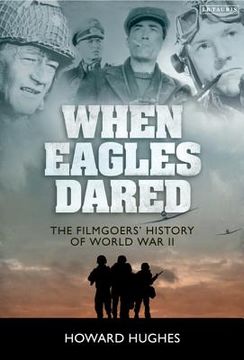 portada when eagles dared: the filmgoers ` history of world war ii (in English)