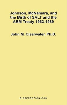 portada johnson, mcnamara, and the birth of salt and the abm treaty 1963-1969 (en Inglés)