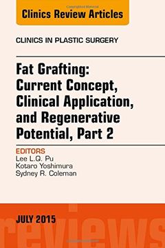 portada Fat Grafting: Current Concept, Clinical Application, and Regenerative Potential,  PART 2, An Issue of Clinics in Plastic Surgery, 1e (The Clinics: Surgery)