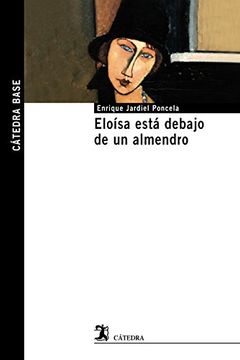 Eloísa Está Debajo De Un Almendro (Cátedra Base)