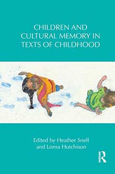 portada Children and Cultural Memory in Texts of Childhood (Children's Literature and Culture) 