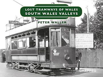 portada Lost Tramways: South Wales and Valleys (Lost Lines) (in English)