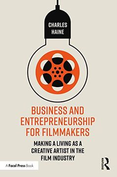 portada Business and Entrepreneurship for Filmmakers: Making a Living as a Creative Artist in the Film Industry (in English)