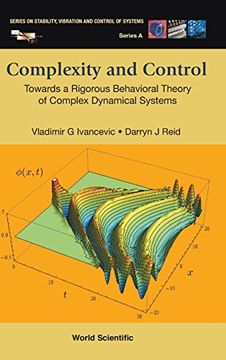 portada Complexity And Control: Towards A Rigorous Behavioral Theory Of Complex Dynamical Systems (Series on Stability, Vibration and Control of Systems, ... Vibration And Control Of Systems, Series A)