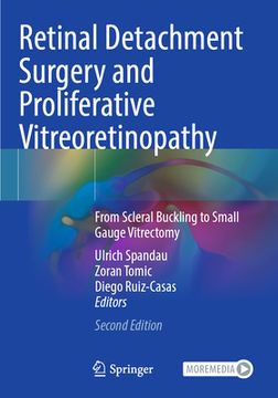 portada Retinal Detachment Surgery and Proliferative Vitreoretinopathy: From Scleral Buckling to Small Gauge Vitrectomy