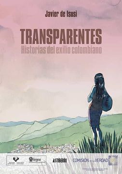 portada Transparentes. Historias del Exilio Colombiano