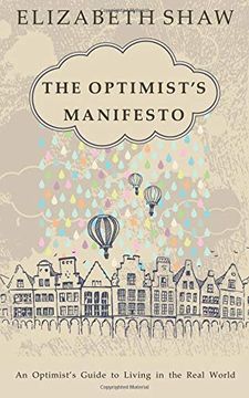 portada The Optimist's Manifesto: An Optimist's Guide to Living in the Real World (in English)