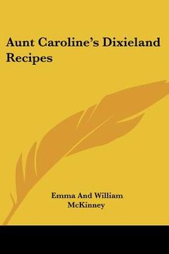 portada aunt caroline's dixieland recipes (in English)