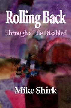 portada Rolling Back: Through a Life Disabled (en Inglés)
