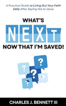 portada What's Next Now That I'm Saved (en Inglés)