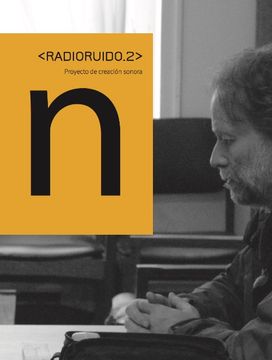 portada Proyecto de creación sonora N - RADIORUIDO.2 (in Spanish)