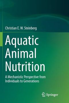 portada Aquatic Animal Nutrition: A Mechanistic Perspective from Individuals to Generations (en Inglés)