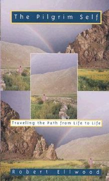 portada the pilgrim self: traveling the path from life to life (en Inglés)