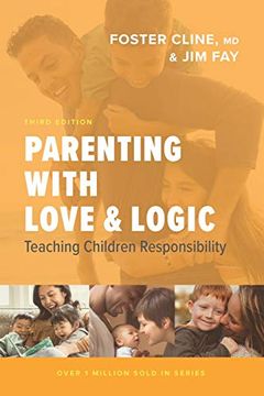 portada Parenting With Love and Logic: Teaching Children Responsibility (in English)