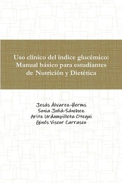 portada Uso clínico del índice glucémico: Manual básico para estudiantes de Nutrición y Dietética (in Spanish)
