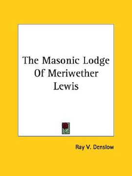 portada the masonic lodge of meriwether lewis (en Inglés)