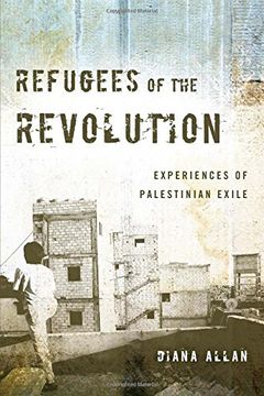 portada Refugees of the Revolution: Experiences of Palestinian Exile (Stanford Studies in Middle Eastern and Islamic Societies and Cultures) (en Inglés)