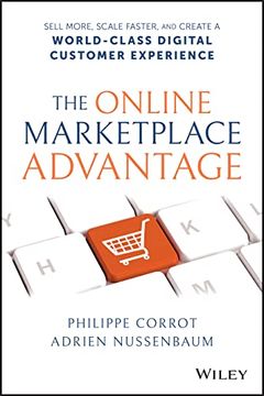 portada The Online Marketplace Advantage: Sell More, Scale Faster, and Create a World-Class Digital Customer Experience (en Inglés)