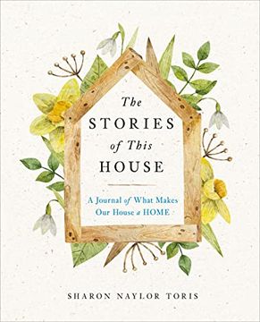 portada The Stories of This House: A Journal of What Makes Our House a Home (in English)