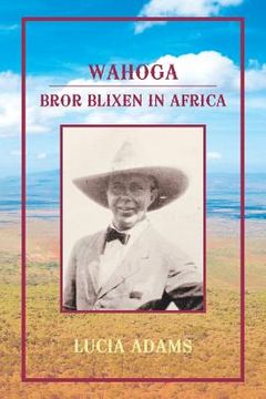 portada Wahoga: Bror Blixen in Africa (en Inglés)