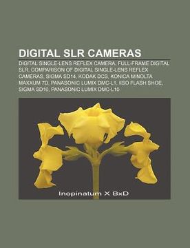 portada digital slr cameras: digital single-lens reflex camera, full-frame digital slr, comparison of digital single-lens reflex cameras, sigma sd1