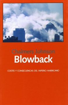 portada Blowback: Costes y Consecuencias del Imperio Americano (in Spanish)