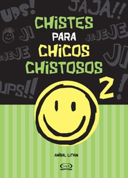 Libro chistes para chicos chistosos 02, litvin anibal, ISBN 9789876124133.  Comprar en Buscalibre